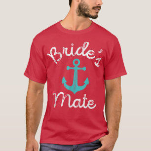 Nautical Bachelorette Party Gift  Ship Anchor Brid T-Shirt