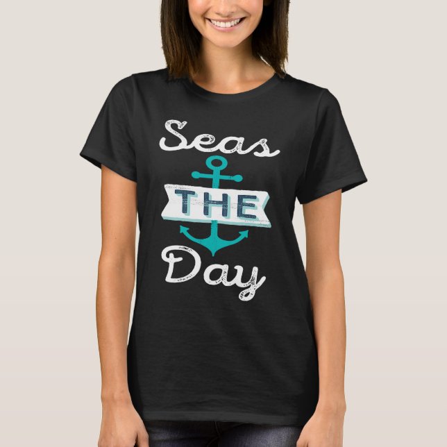 Nautical Bachelorette Party Sailing  Seas the Day  T-Shirt (Front)