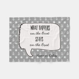Nautical Boat Quote What "Happens on the Boat" Fleece Blanket
