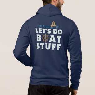 Nautical Fun Lets Do Boat Stuff Boating Sailor Hoodie