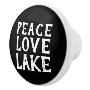nautical fun PEACE - LOVE - LAKE Ceramic Knob