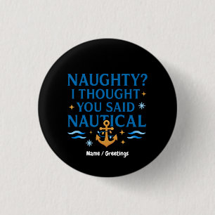 Nautical Humor Quote Art Funny Anchor Saying  3 Cm Round Badge