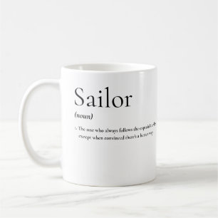 Nautical Humour: The Sailor’s True Definition Coffee Mug
