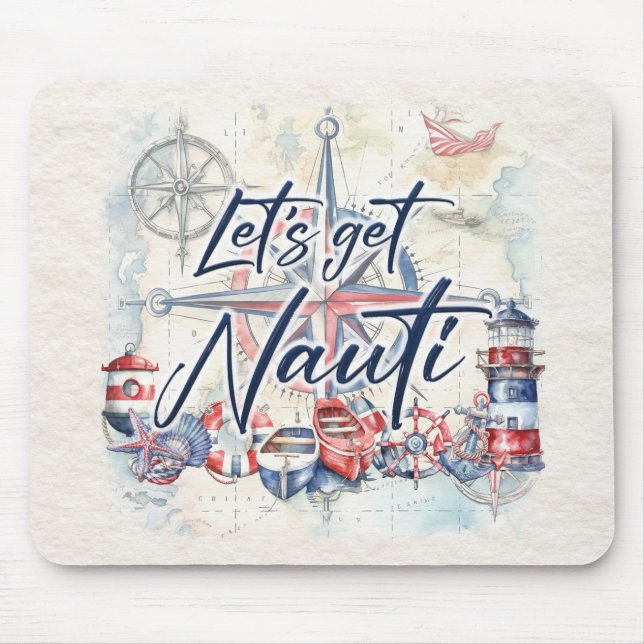 Nautical "Let's Get Nauti" Coastal Boat Theme Mouse Mat (Front)