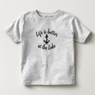 nautical LIFE IS BETTER AT THE LAKE and anchor Toddler T-Shirt