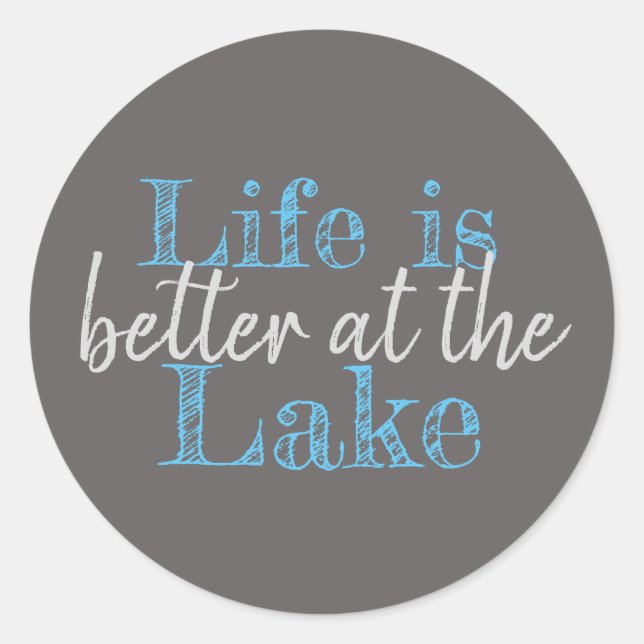 nautical LIFE IS BETTER AT THE LAKE | Classic Round Sticker (Front)
