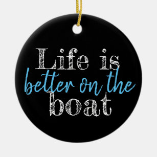 nautical LIFE IS BETTER ON THE BOAT   Ceramic Tree Decoration