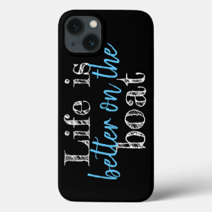 nautical LIFE IS BETTER ON THE BOAT lettering iPhone 13 Case