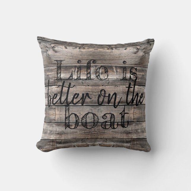 nautical LIFE IS BETTER ON THE BOAT lettering Cushion (Front)