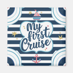 Nautical My First Cruise Magnet