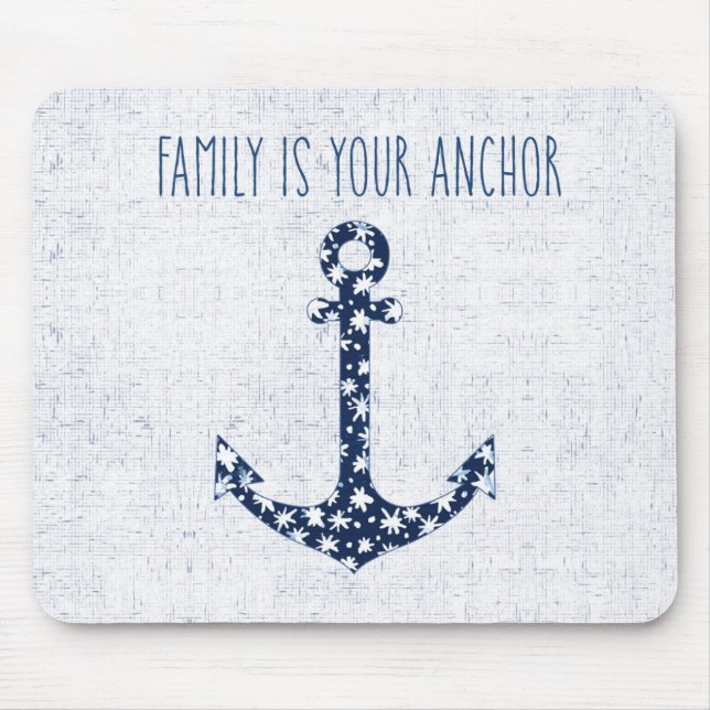 Nautical Quote | Family Is Your Anchor Mouse Mat (Front)