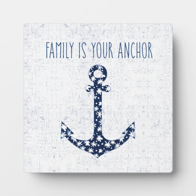 Nautical Quote | Family Is Your Anchor Plaque (Front)
