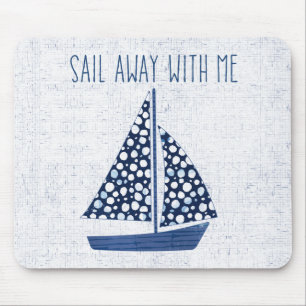 Nautical Quote   Sail Away With Me Mouse Mat