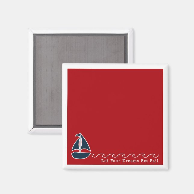Nautical Sailboat Let Your Dreams Set Sail Fun Magnet (Front/Back)