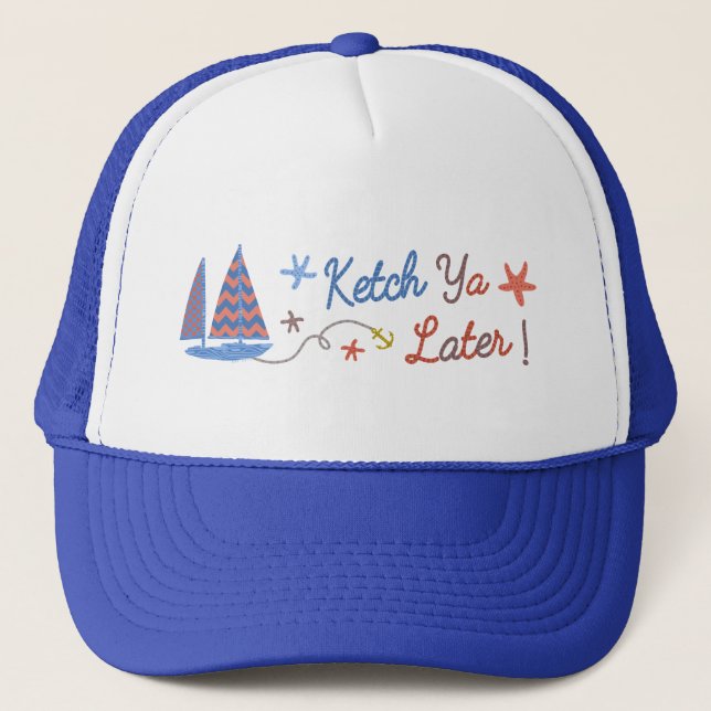 Nautical Sailor Humor | Sailboat Ketch Pun Trucker Hat (Front)