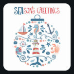 Nautical Sea Ornament Coastal Christmas Square Sticker<br><div class="desc">Beach inspired coastal Christmas sticker (or envelope seal) features a pattern of tropical fish,  lighthouse,  whale tail,  seashell,  starfish,  crab,  sand dollar,  sailboat,  seahorse and captain's wheel in the shape of a Christmas ornament with "SEAson's Greetings" in a cool nautical font. Art by KL Stock</div>