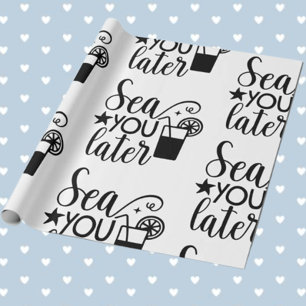 Nautical Sea you later  theme Wrapping Paper