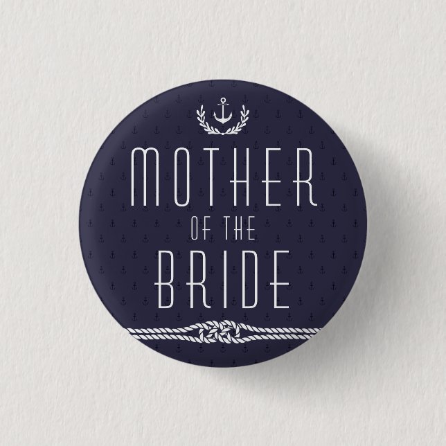 Nautical Wedding Buttons Mother Of The Bride (Front)