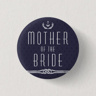 Nautical Wedding Buttons Mother Of The Bride