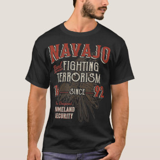 Navajo Fighting Terrorism Since 1492 Native Americ T-Shirt