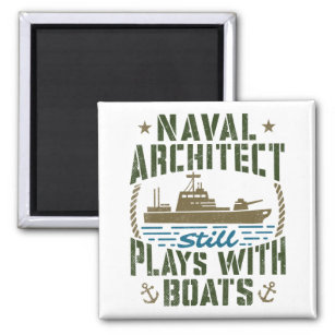 Naval Architect Still Plays with Boats Magnet