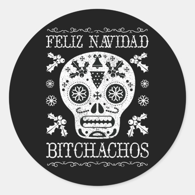 Navidad Bitchachos Funny Christmas Skull Meme Gift Classic Round Sticker (Front)