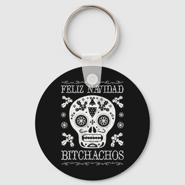 Navidad Bitchachos Funny Christmas Skull Meme Gift Key Ring (Front)