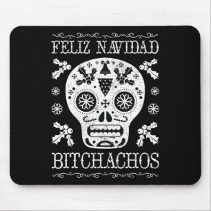 Navidad Bitchachos Funny Christmas Skull Meme Gift Mouse Mat