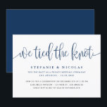 Navy Blue Calligraphy We Tied The Knot Wedding Invitation<br><div class="desc">We tied the knot! Announce your marriage to family and friends with this simple and elegant wedding announcement. It features navy blue whimsical calligraphy with classic typography. Personalise by adding names,  date,  address and other details. This script wedding invitation is perfect for any wedding season and theme.</div>