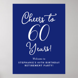 Navy Blue Cheers to 60 Years Retirement Welcome Poster