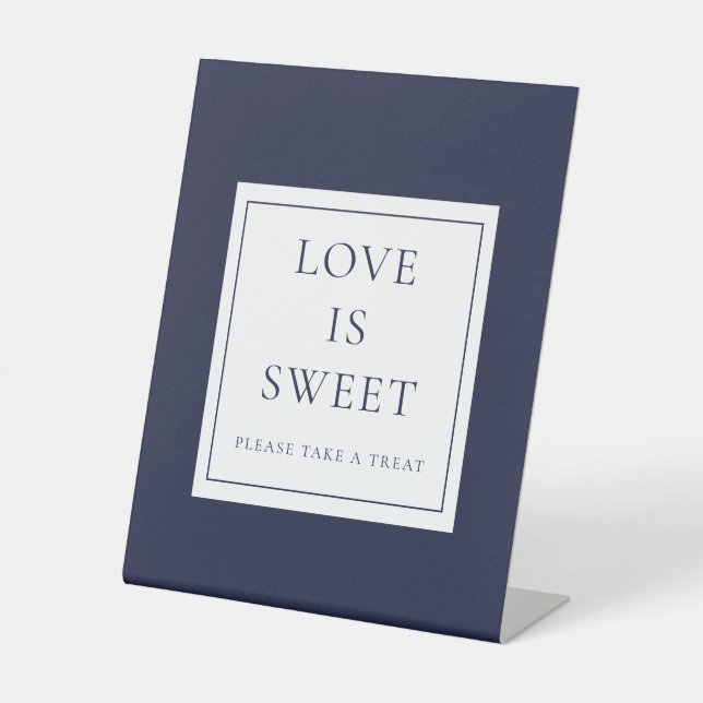 Navy Blue Classic Elegant Love Is Sweet Pedestal Sign (Front)