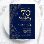 Navy Blue Gold Floral 70th Birthday Party Invitation<br><div class="desc">Navy Blue Gold Floral 70th Birthday Party Invitation. Minimalist modern design featuring botanical outline drawings accents,  faux gold foil and typography script font. Simple trendy invite card perfect for a stylish female bday celebration. Can be customised to any age. Printed Zazzle invitations or instant download digital printable template.</div>