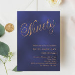 Navy blue gold script 90th birthday invitation<br><div class="desc">A modern,  stylish invitation for a 90th birthday party.  A navy blue,  uneven coloured background and the word Ninety written with elegant large script letters in faux gold. Personalise and add a name and party details.</div>
