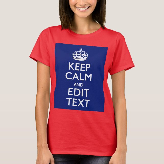 Navy Blue Keep Calm And Edit Text Personalised T-Shirt (Front)