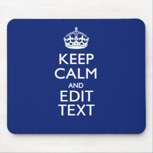Navy Blue Keep Calm And Have Your Text Mouse Mat