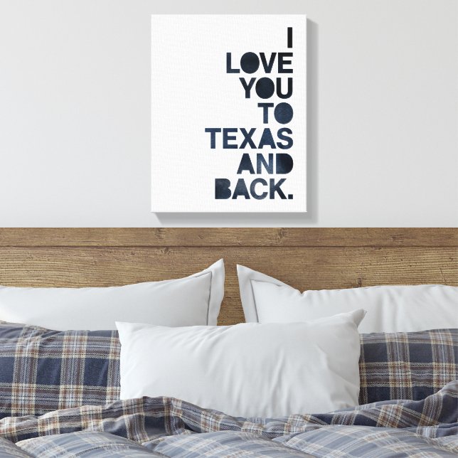 Navy Blue Love You To Texas and Back Canvas Print (Insitu(Bedroom))