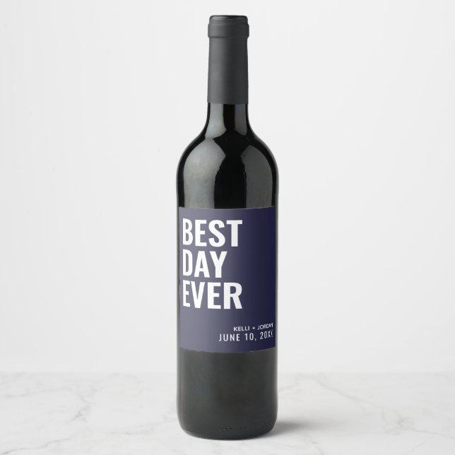 Navy Blue Modern Best Day Ever Wedding Wine Label (Front)