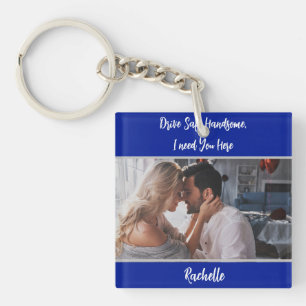 Navy Drive Safe Photo Gift To Husband Boyfriend Key Ring
