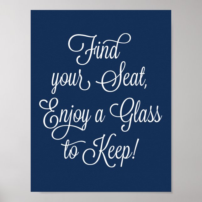 Navy Find Your Seat Enjoy a Glass to Keep Wedding Poster (Front)