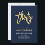 Navy & Gold | Chic Thirty 30th Birthday Party Invitation<br><div class="desc">Celebrate your special day with this simple stylish 30th birthday party invitation. This design features a chic brush script with a clean layout in navy blue & gold colour combo. More designs available at my shop BaraBomDesign.</div>