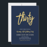 Navy & Gold | Chic Thirty 30th Birthday Party Invitation<br><div class="desc">Celebrate your special day with this simple stylish 30th birthday party invitation. This design features a chic brush script with a clean layout in navy blue & gold colour combo. More designs available at my shop BaraBomDesign.</div>