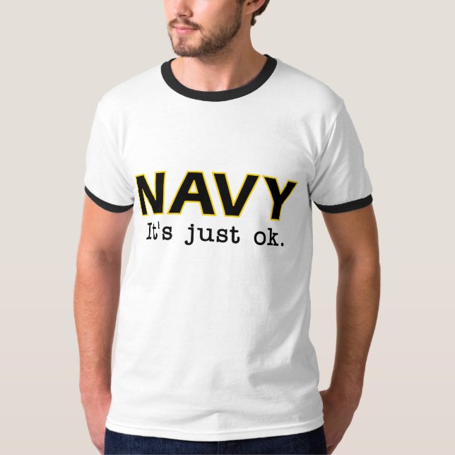 Navy. It's just ok. - Go Army - ringer tee (Front)