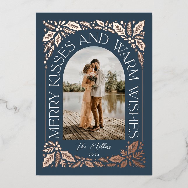 Navy Merry Kisses and Warm Wishes Berry Arch Photo Foil Holiday Card (Front)