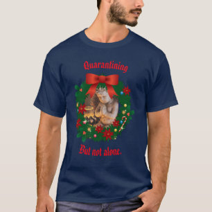 Navy Quarantine but not alone Holiday T-Shirt