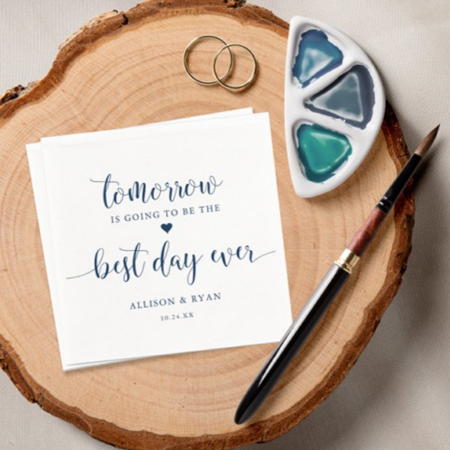 Navy Rehearsal Dinner Tomorrow Best Day Ever Napkin (Creator Uploaded)