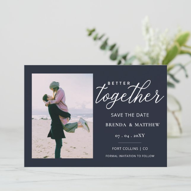 Navy Script Better Together Minimal Simple Photo Save The Date (Standing Front)
