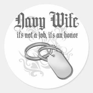Navy Wife - It's an Honour Classic Round Sticker