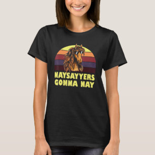 Naysayers Gonna Nay Sunset Retro Horse Sunglasses  T-Shirt