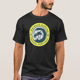 Nazare Surfing Big Wave Nazare Portugal T-Shirt