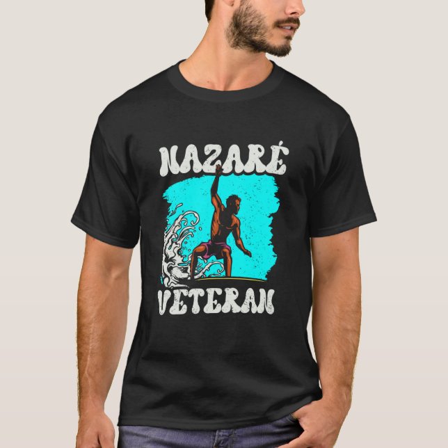 Nazaré Veteran Wave Surfing Surfer Surf T-Shirt (Front)